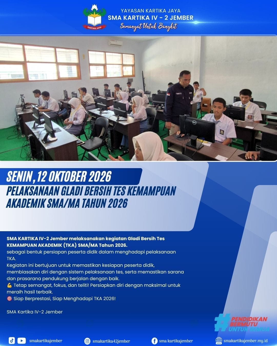 SMA KARTIKA IV-2 JEMBER GELAR GLADI TES KEMAMPUAN AKADEMIK (TKA) BAGI SISWA KELAS XII JEMBER